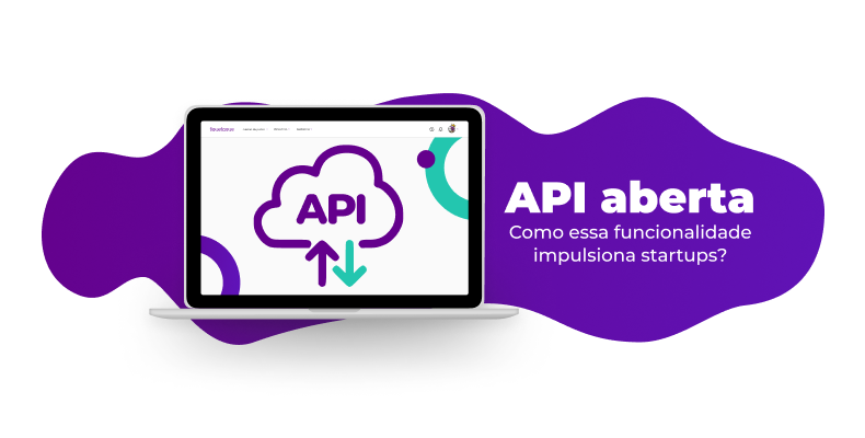 API aberta: o que é e por que usar?
