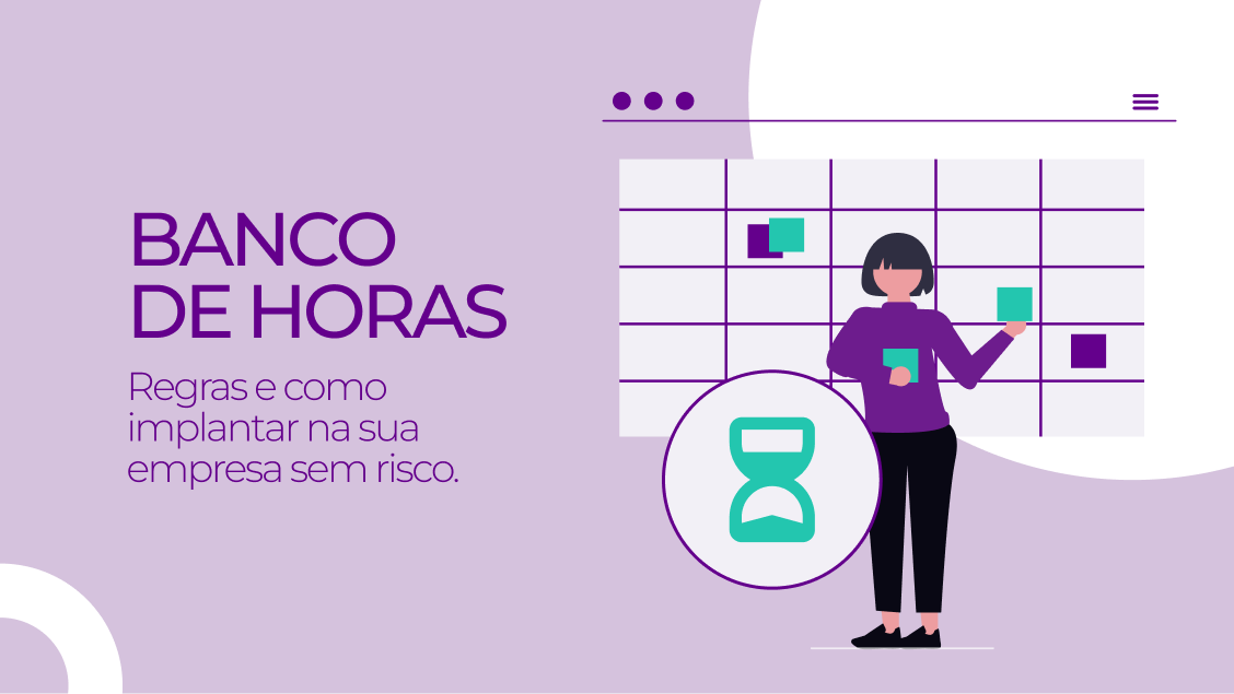 Banco de Horas: regras e como implantar na sua empresa sem risco