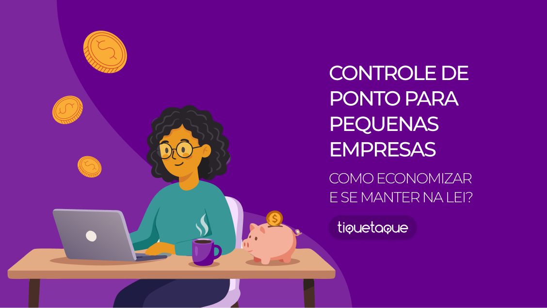 Controle de ponto para pequenas empresas: como economizar e se manter na lei